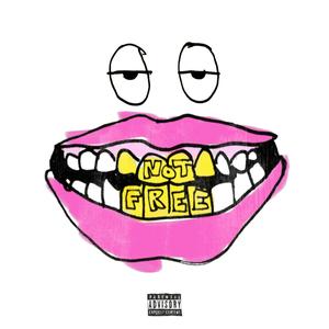 NOT FREE (Explicit)