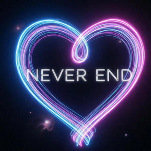Never End (Explicit)