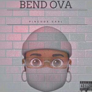 Bend Ova (Explicit)