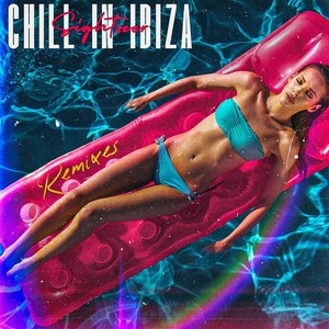 Chill in Ibiza (Remix|Explicit)