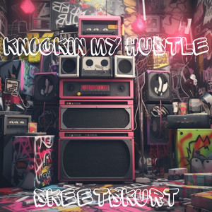 Knockin My Hustle (Explicit)