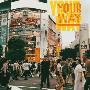 Your Way (feat. Ben Fontaine & Stephen Ward)