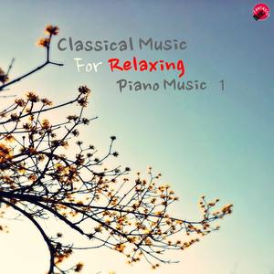 Classical Music for Relaxing Piano Music 1