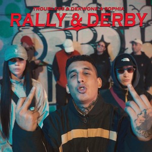 Troubless - RALLY & DERBY (Explicit)