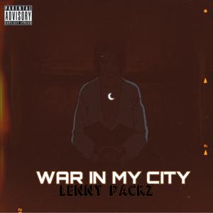 War In My City (Explicit)