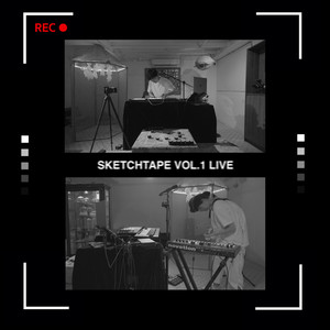 SKETCHTAPE VOL.1 (LIVE AT I'VE ALREADY SEEN)