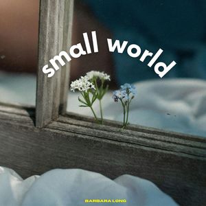 Small World - Barbara Long