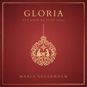 Gloria (Ett barn är fött idag)