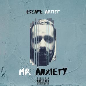 Mr Anxiety (Explicit)