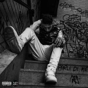 Parli di Me (Explicit)