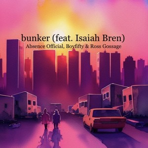 Bunker (feat. Isaiah Bren)