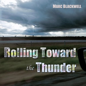 Rolling Toward the Thunder