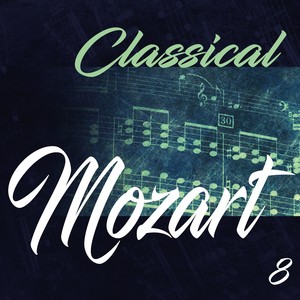 Classical Mozart, Vol. 8