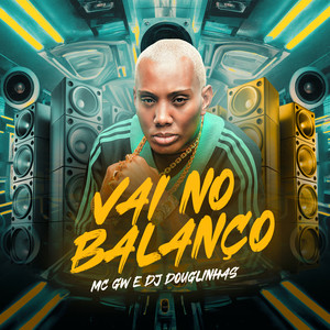Vai no Balanço (Explicit)