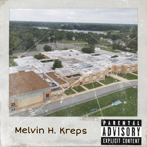 Melvin H. Kreps (The Mixtape) [Explicit]