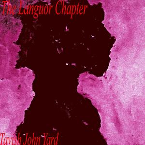 The Languor Chapter (Explicit)