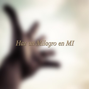 Haz un Milagro en Mi(Introducción)