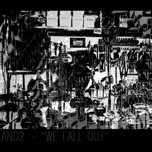 WE FALL OUT