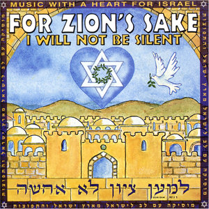 For Zion's Sake, I Will Not Be Silent