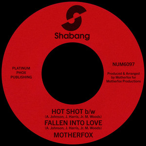 Hot Shot b/w Fallen Into Love