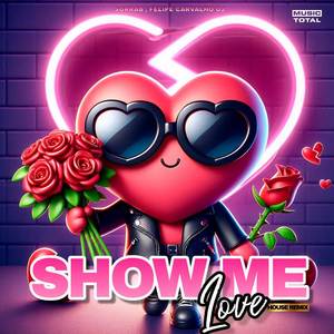 Show Me Love (House Remix)