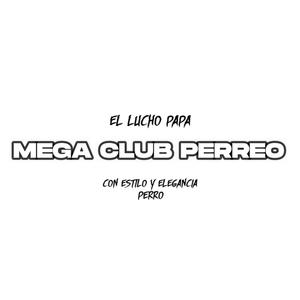 MEGA CLUB PERREO (Explicit)