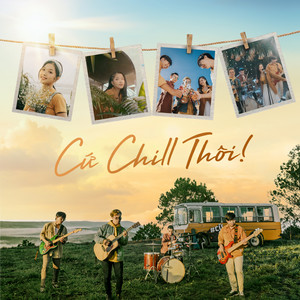 Chillies - Cứ Chill Thôi