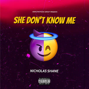 She Don't Know Me (Explicit)