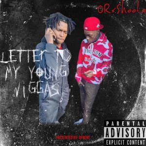 Letter To My Young Niggas (Explicit)