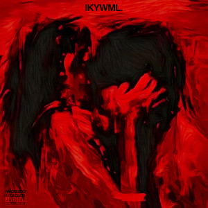 Ikywml #Iknowyouwantmylv (Explicit)