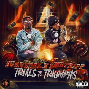 Trials to Triumphs (Explicit)