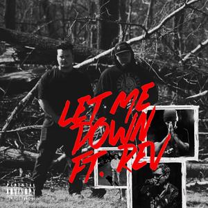 Let Me Down (feat. REV) [Explicit]