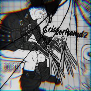 Scissorhandz (Explicit)