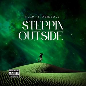 STEPPIN OUTSIDE (feat. Xeinsoul)
