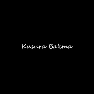 Kusura Bakma