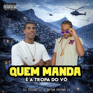 QUEM MANDA É A TROPA DO VÔ (Explicit)