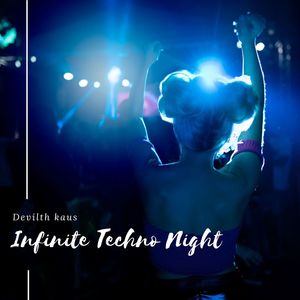 Infinite Techno Night