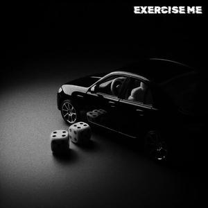 Exercise Me (Explicit)