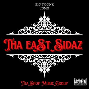 Tha East Sidaz (Explicit)