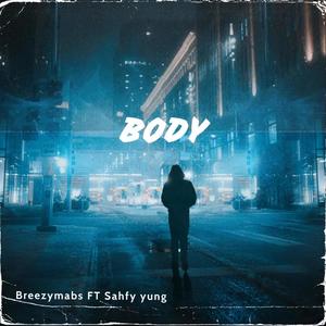 Body (feat. Sahfy yung)