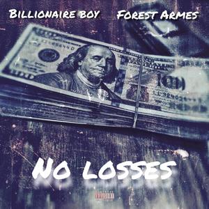 NO LOSSES (feat. Forest Armes) [Explicit]