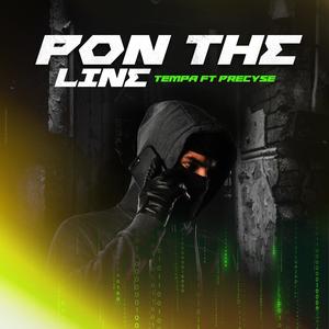 Pon The Line (feat. Precyse) (Explicit)
