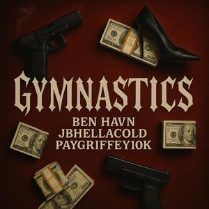 Gymnastics (feat. Paygriffey10k & JbHellaCold) (Explicit)