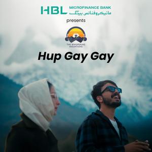HBL MfB Presents | The Whispering Mountains | Hup Gay Gay (feat. Alishan & Sapna)
