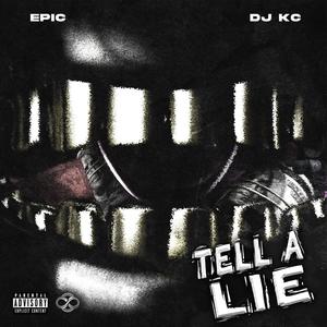 Tell A Lie (Explicit)