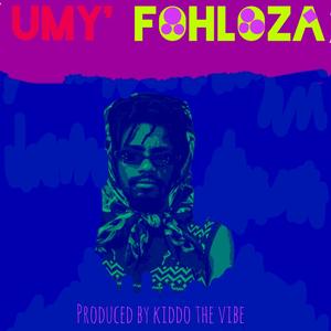 umy fohloza (feat. kiddo the vibe) [Radio Edit]