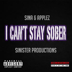 I Can't Stay Sober(feat. Applez) (Explicit)