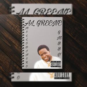 Al Greene (feat. Mello Dinero) [Explicit]