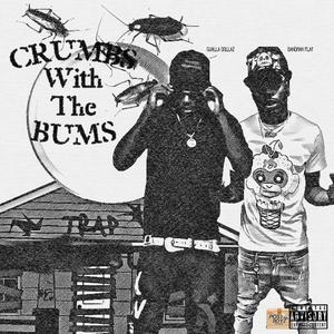 Crumbs With The Bums (Explicit)