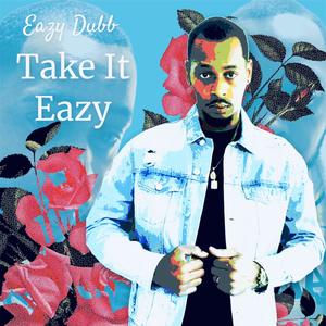 Take It Eazy (Explicit)